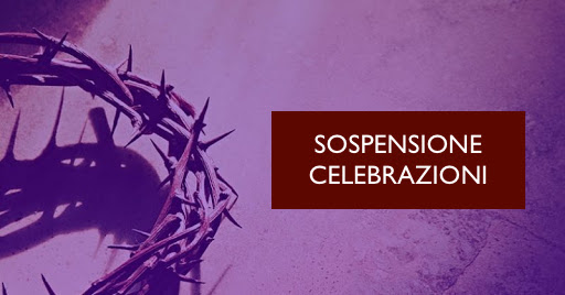 Sospensione Celebrazioni II Quaresima e indicazioni per la preghiera personale